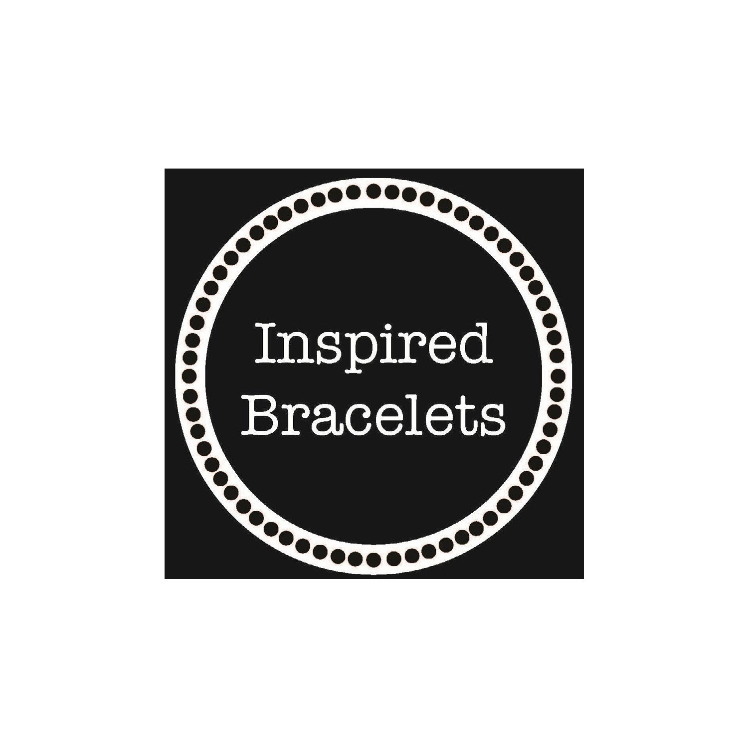 Inspired Bracelets